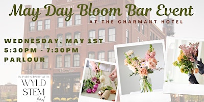 May Day Bloom Bar at The Charmant primary image