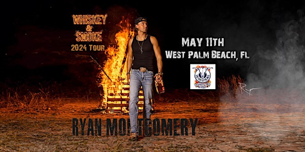Ryan Montgomery - Whiskey & Smoke Tour 2024 , West Palm Beach FL