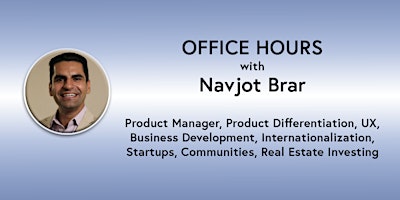 Office Hours: Navjot Brar - Product Manager, UX (online) primary image