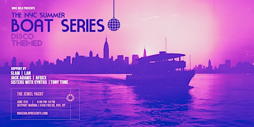 Imagem principal do evento NYC Summer Boat Series: Disco Themed - 6/8
