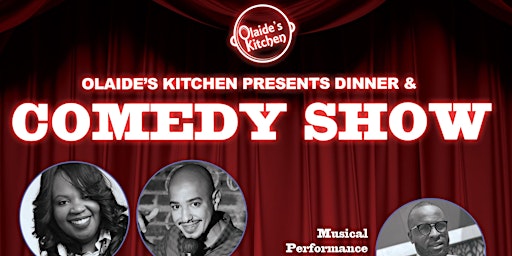 Image principale de Olaide's Kitchen Presents: Dinner + Comedy Show