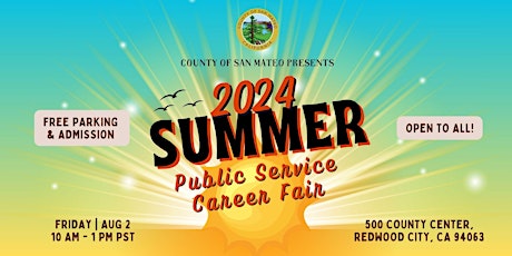 2024 Summer Public Service Career Fair Hosted by the County of San Mateo