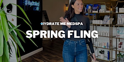 Image principale de Hydrate Me Medspa Spring Fling