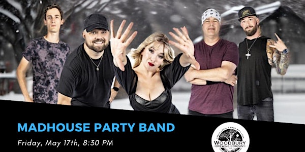 Madhouse Party Band at The  Woodbury Brewing Company