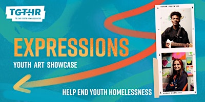 Imagem principal do evento EXPRESSIONS: Youth Art Showcase | To Help End Youth Homelessness