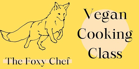 The Foxy Chef partners with ACNC for a Night of Vegan Cooking!