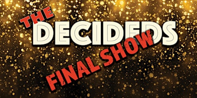 The Decideds Final Gig primary image