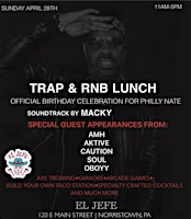 Imagen principal de Trap & RNB “LUNCH” Philly Nate Bday Celebration