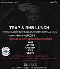 Trap & RNB “LUNCH” Philly Nate Bday Celebration