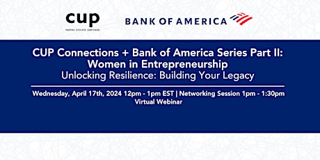 CUP Connections + BofA Series Pt II Unlocking Resilience: Building Legacy