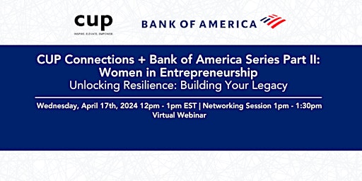 Imagem principal do evento CUP Connections + BofA Series Pt II Unlocking Resilience: Building Legacy