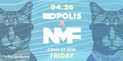 Opolis x NMF 2024 Friday primary image
