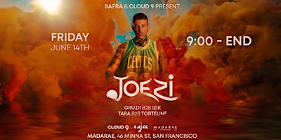 Imagen principal de Safra & Cloud9 present Joezi at Madarae!