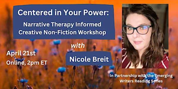 Centered in Your Power: Narrative Therapy Informed  Writing Workshop
