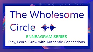 Immagine principale di The Wholesome Circle SF -  Enneagram Series - Part 1 