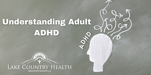 Imagem principal do evento Understanding Adult ADHD