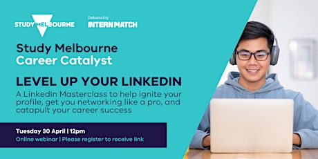 LinkedIn Masterclass | Study Melbourne Career Catalyst