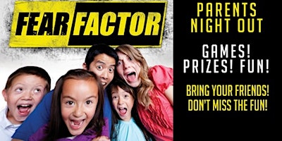Fear Factor Parents Night Out Pembroke Pines primary image