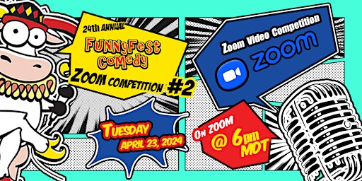 Imagem principal de Tuesday, April 23 - Invite Zoom VIDEO Show - FunnyFest Comedy Competition