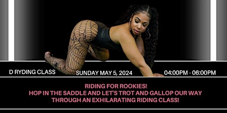 Riding 4 Rookies-"D Ryding Class"