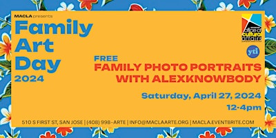 Primaire afbeelding van MACLA's Family Art Day - Family Photo Portraits with Alex Knowbody