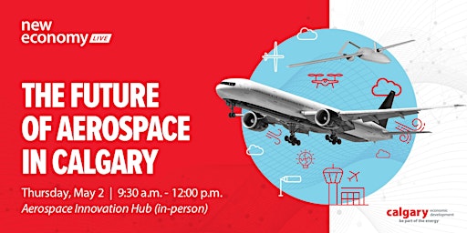 Imagem principal do evento New Economy LIVE: The Future of Aerospace in Calgary