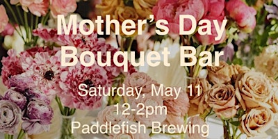 Imagem principal do evento Mother’s Day Bouquet Bar