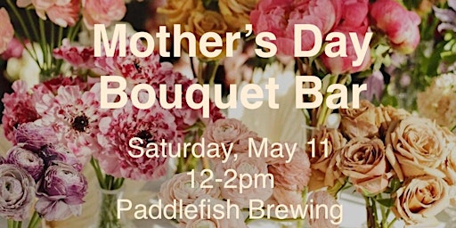 Mother’s Day Bouquet Bar  primärbild