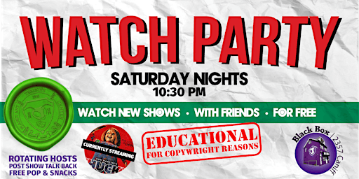 SHOW | Watch Party | FREE | Saturday Nights primary image