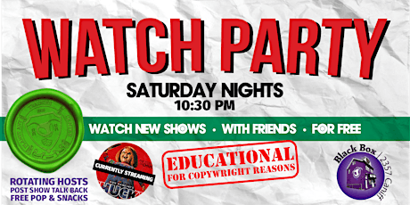 SHOW | Watch Party | FREE | Saturday Nights