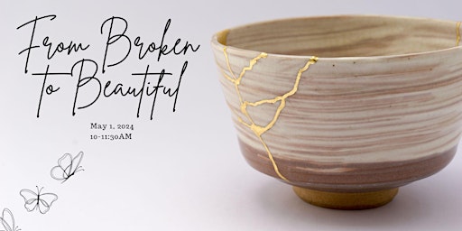 Imagem principal do evento From Broken To Beautiful - Kintsugi Inspired Workshop