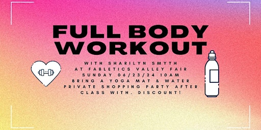 Primaire afbeelding van Full Body Workout at Fabletics Valley Fair W/ Sharilyn