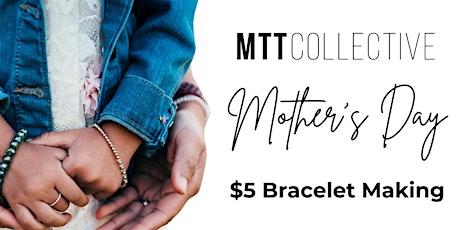 Mother's Day $5 Bracelet Making