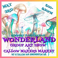Imagem principal do evento Callow Makers Market & Wonderland Group Art Show