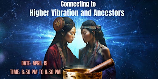 Free: Connect to Your Higher Vibration and Ancestral Guides - Online primary image