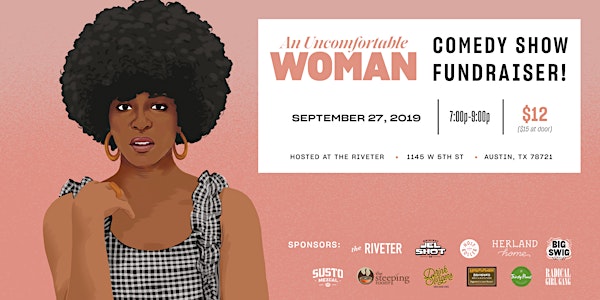 An Uncomfortable Woman Comedy Show Fundraiser!