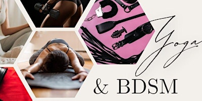 Primaire afbeelding van Yoga & BDSM: An Exploration of Pleasure in Body, Mind & Spirit