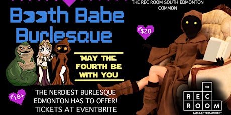 Booth Babe Burlesque: May the fourth be with you!