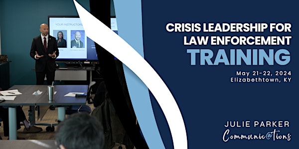 Crisis Leadership for Law Enforcement