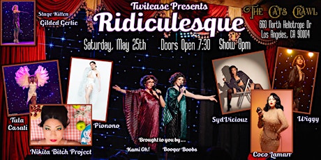 Twitease Presents Ridiculesque - May 25, 2024