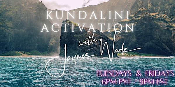 Kundalini Activation | Virtual Open Class: with Jaymes Wade