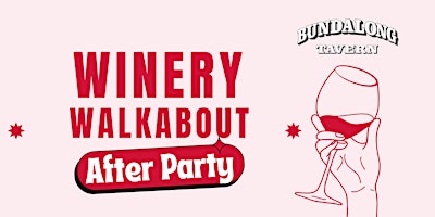 Primaire afbeelding van Bundalong Tavern Winery Walkabout After Party 4.0 (SUNDAY 9TH)