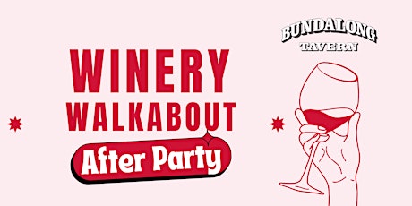 Bundalong Tavern Winery Walkabout After Party 4.0 (SUNDAY 9TH)