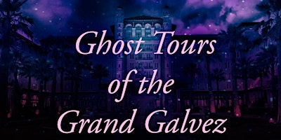 Ghost Tour of the Grand Galvez primary image