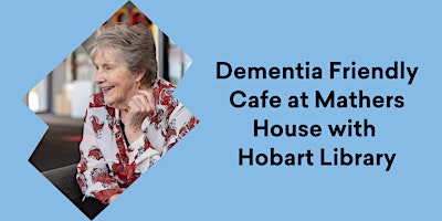 Primaire afbeelding van Dementia Friendly Cafe at Mathers House