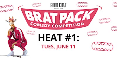 Primaire afbeelding van Brat Pack 2024 - A Stand-Up Comedy Competition! [Heat #1]