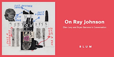 On Ray Johnson: Ellen Levy and Bryan Barcena in Conversation primary image