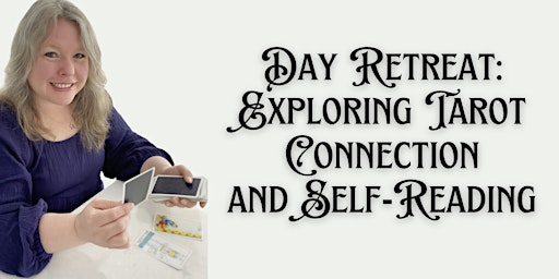 Imagem principal de Day Retreat: Exploring Tarot Connection and Self-Reading