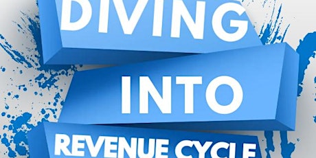 DIVING INTO REVENUE CYCLE MANAGEMENT