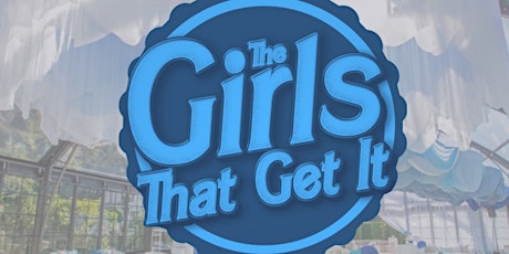 The Girls That Get It - Day Party Edition